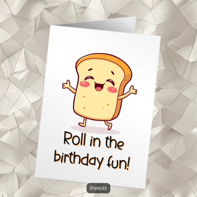 Funny Free Printable Birthday Card featuring a giggling bread roll character doing a silly jig with tiny legs, spreading birthday cheer.